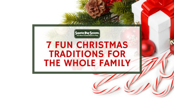 7 Fun Christmas Traditions for the Whole Family