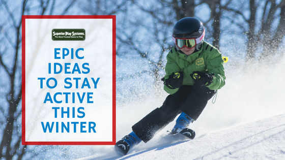 Epic Ideas to Stay Active This Winter