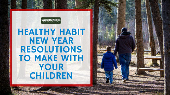 Healthy Habit New Year Resolutions to Make With Your Children
