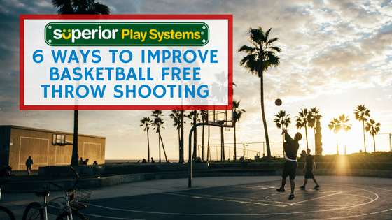 6 Ways to Improve Basketball Free Throw Shooting