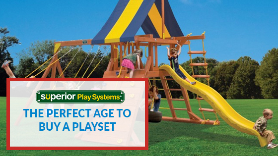 The Perfect Age To Buy a Playset