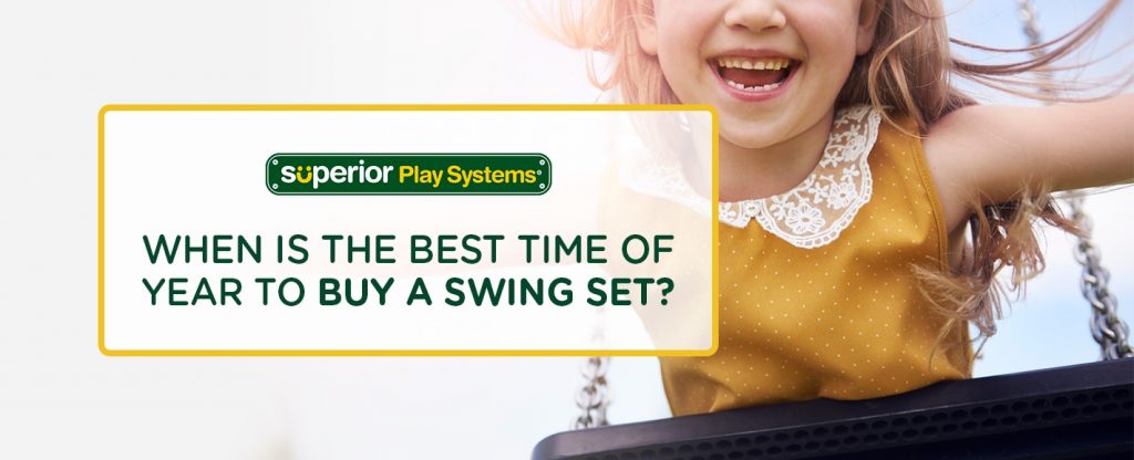 When Is the Best Time of Year To Buy a Swing Set?