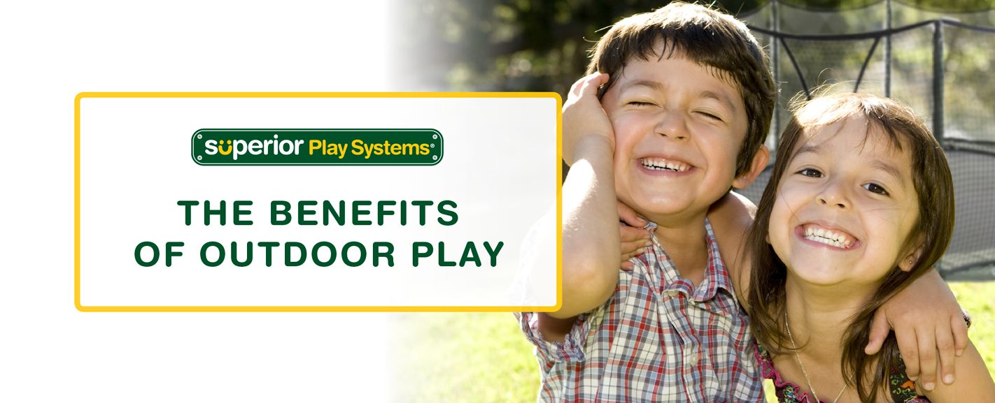 The Benefits of Outdoor Play